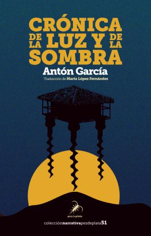 CRONICA DE LA LUZ Y DE LA SOMBRA
