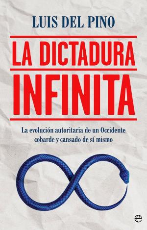 LA DICTADURA INFINITA
