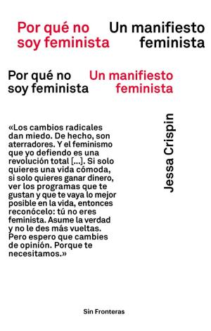 POR QUÉ NO SOY FEMINISTA