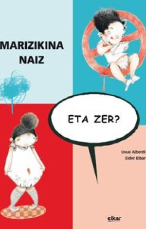 MARIZIKINA NAIZ, ETA ZER?