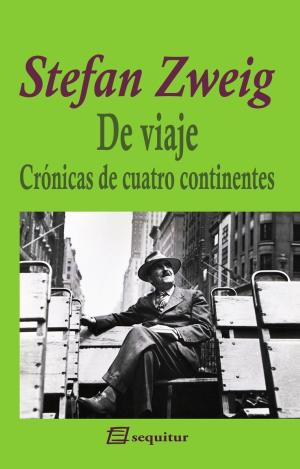 DE VIAJE - CRÓNICAS DE CUATRO CONTINENTES 2ªED