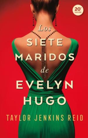 LOS SIETE MARIDOS DE EVELYN HUGO