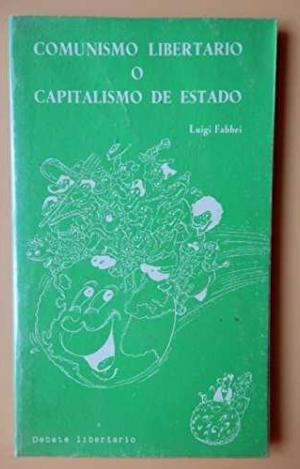 COMUNISMO LIBERTARIO O CAPITALISMO DE ESTADO