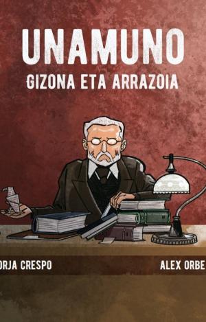 UNAMUNO. GIZONA ETA ARRAZOIA