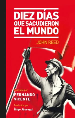 DIEZ DÍAS QUE SACUDIERON EL MUNDO
