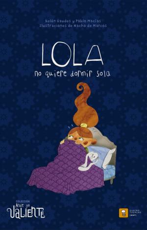 LOLA NO QUIERE DORMIR SOLA