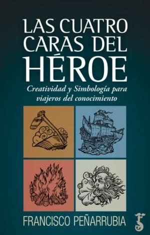 CUATRO CARAS DEL HÉROE, LAS