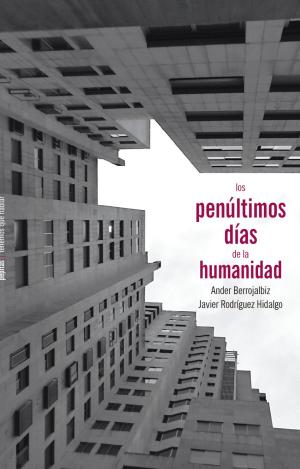 LOS PENÚLTIMOS DÍAS DE LA HUMANIDAD