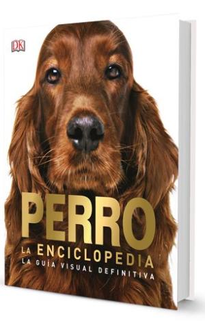 PERRO. LA ENCICLOPEDIA