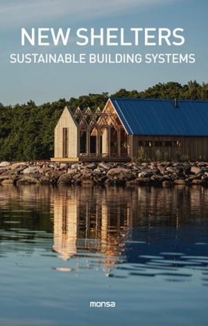NEW SHELTERS. SUSTAINABLE BUILDING SYSTEMS