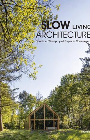 SLOW LIVING ARCHITECTURE