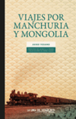 VIAJES POR MANCHURIA Y MONGOLIA