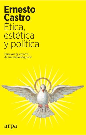 ETICA, ESTÉTICA Y POLÍTICA
