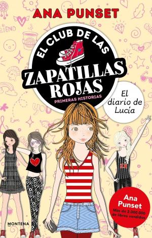 EL DIARIO DE LUCÍA - EL CLUB DE LAS ZAPATILLAS ROJAS