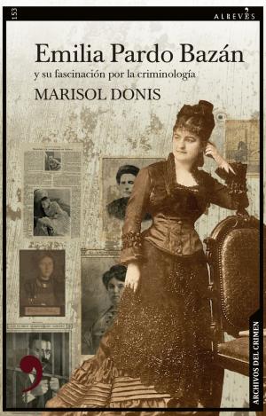 EMILIA PARDO BAZÁN Y SU FASCINACIÓN POR LA CRIMINOLOGÍA