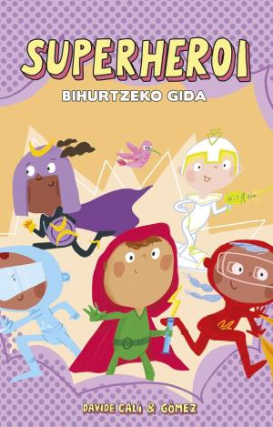 SUPERHEROI -EUS - BIHURTZEKO GIDA