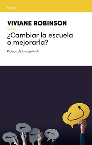 ¿CAMBIAR LA ESCUELA O MEJORARLA?