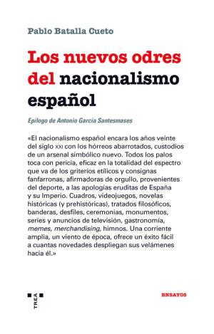 LOS NUEVOS ODRES DEL NACIONALISMO ESPAÑOL