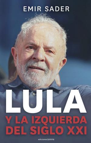 LULA Y LA IZQUIERDA DEL SIGLO XXI