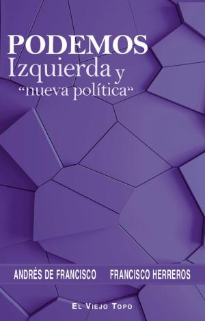 PODEMOS, IZQUIERDA Y "NUEVA POLÍTICA"