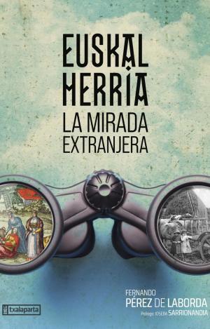 EUSKAL HERRIA - LA MIRADA EXTRANJERA