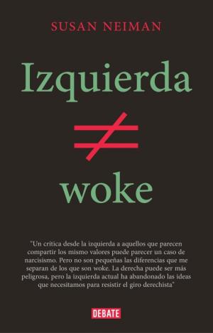 IZQUIERDA NO ES WOKE