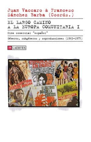 EL LARGO CAMINO A LA EUROPA COMUNITARIA I - CINE C
