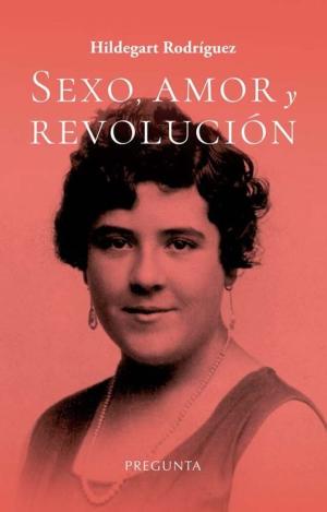 SEXO, AMOR Y REVOLUCIÓN.