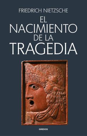 EL NACIMIENTO DE LA TRAGEDIA