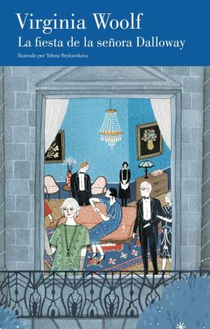 LA FIESTA DE LA SEÑORA DALLOWAY (EDICIÓN ILUSTRADA)