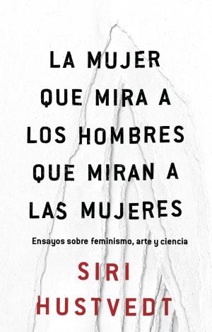 LA MUJER QUE MIRA A LOS HOMBRES QUE MIRAN A LAS MUJERES