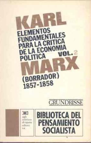 ELEMENTOS FUNDAMENTALES PARA LA CRÍTICA DE LA ECONOMÍA POLÍTICA. VOL. 2