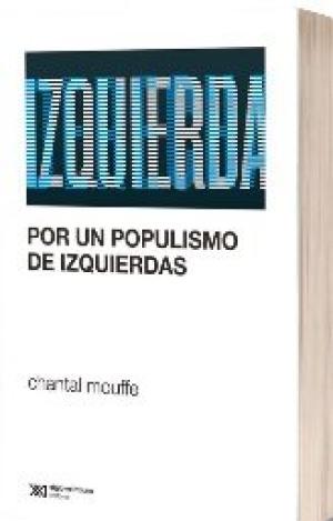 POR UN POPULISMO DE IZQUIERDAS
