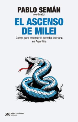 EL ASCENSO DE MILEI