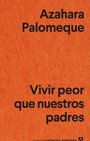 VIVIR PEOR QUE NUESTROS PADRES