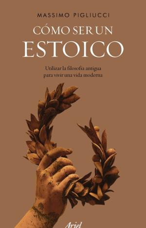 CÓMO SER UN ESTOICO