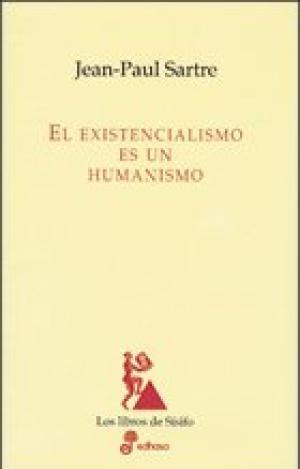 EL EXISTENCIALISMO ES UN HUMANISMO