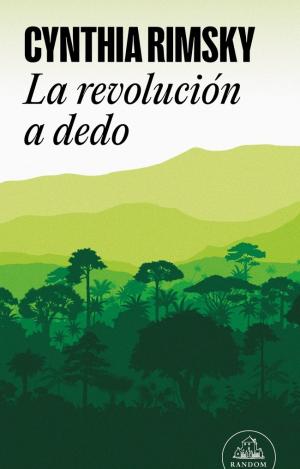LA REVOLUCIÓN A DEDO
