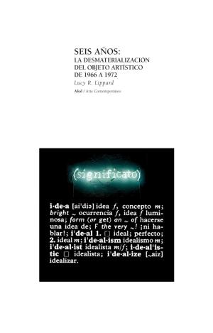 SEIS AÑOS: LA DESMATERIALIZACION DEL OBJETO ARTÍSTICO