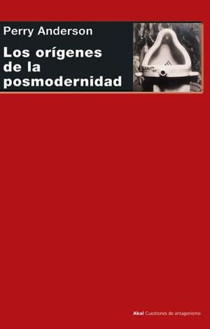 LOS ORÍGENES DE LA POSMODERNIDAD