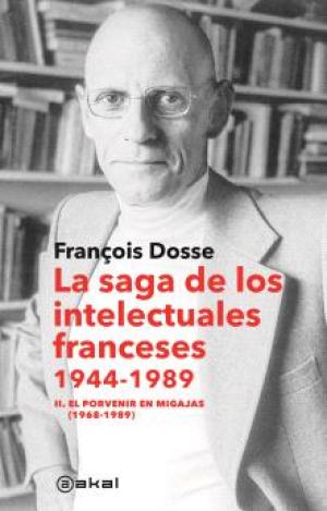 LA SAGA DE LOS INTELECTUALES FRANCESES, 1944-1989. II