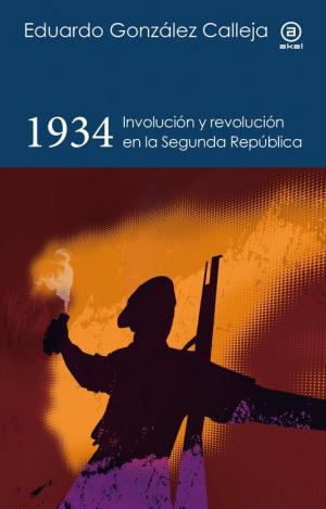 1934. INVOLUCIÓN Y REVOLUCIÓN EN LA SEGUNDA REPÚBLICA