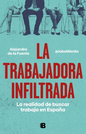LA TRABAJADORA INFILTRADA