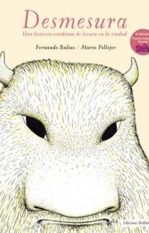 DESMESURA. UNA HISTORIA COTIDIANA DE LOCURA EN LA CIUDAD