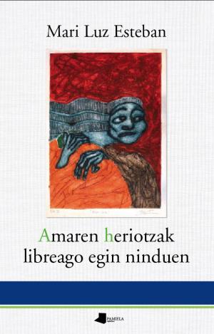 AMAREN HERIOTZAK LIBREAGO EGIN NINDUEN