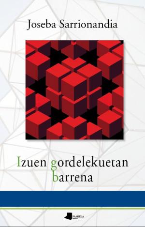 IZUEN GORDELEKUETAN BARRENA