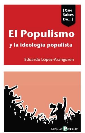 EL POPULISMO Y LAS IDEOLOGÍAS POPULISTAS EN ESPAÑA