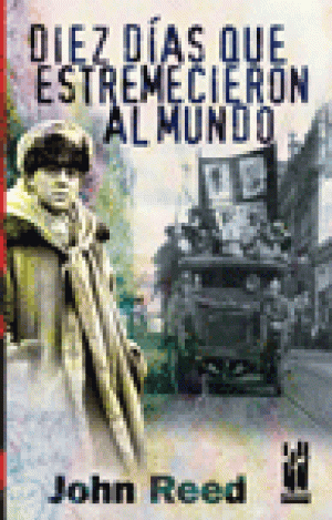 DIEZ DÍAS QUE ESTREMECIERON AL MUNDO