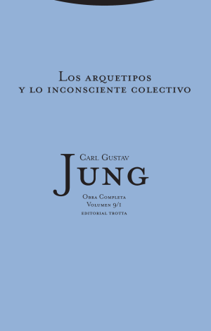 LOS ARQUETIPOS Y LO INCONSCIENTE COLECTIVO