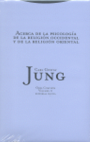ACERCA DE LA PSICOLOGÍA DE LA RELIGIÓN OCCIDENTAL Y DE LA RELIGIÓN ORIENTAL
